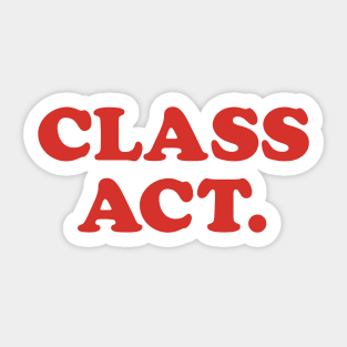 Class Act Sticker